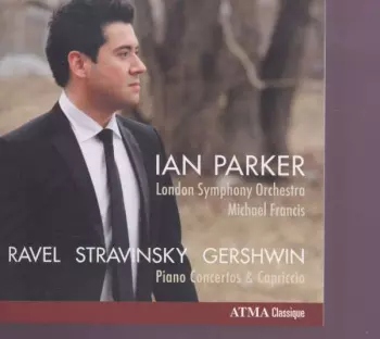 Ravel -Stravinsky - Gershin : Piano Concertos & Capriccio