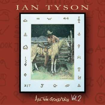 Album Ian Tyson: All The Good 'Uns, Vol. 2