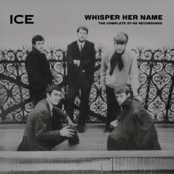 CD Ice: Whisper Her Name: The Complete 1967-68 Recordings