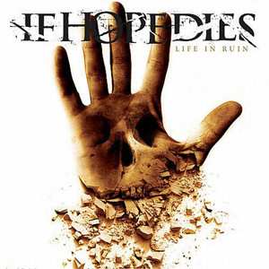 CD If Hope Dies: Life In Ruin
