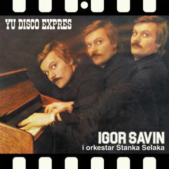 Album Igor Savin: Yu Disko Expres