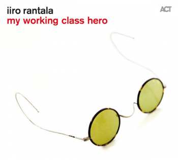 CD Iiro Rantala: My Working Class Hero