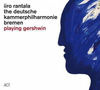 CD Iiro Rantala: Playing Gershwin