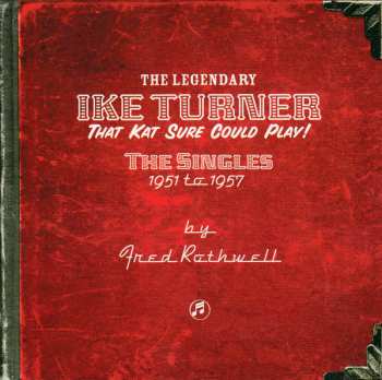 4CD/Box Set Ike Turner: That Kat Sure Could Play! The Singles 1951 To 1957