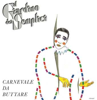 LP Il Giardino Dei Semplici: Carnevale Da Buttare