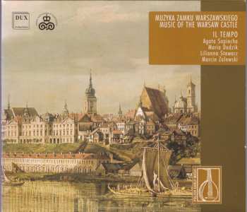 CD Il Tempo: Muzyka Zamku Warszawskiego = Music Of The Warsaw Castle