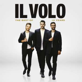 CD Il Volo: 10 Years - The Best Of Il Volo