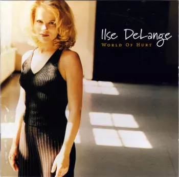 Ilse DeLange: World Of Hurt