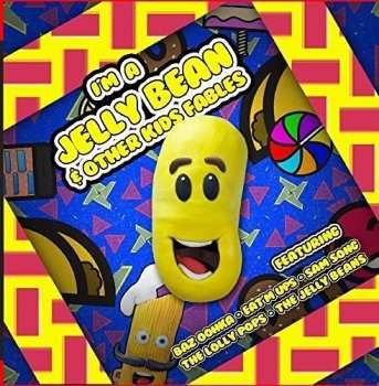 Album I'm A Jelly Bean & Other Kids Fables: I'm A Jelly Bean & Other Kids Fables