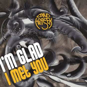 CD Band Of Heysek: I'm Glad I Met You