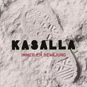 Kasalla: Immer En Bewäjung