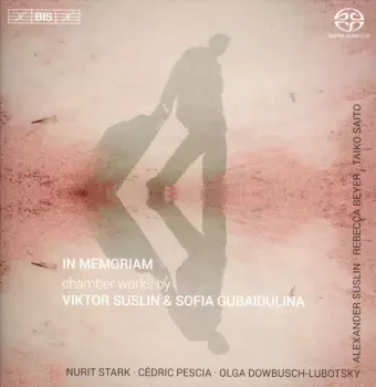 In Memoriam Chamber Works By Viktor Suslin & Sofia Gubaidulina