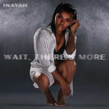 Album Inayah: Wait,There's More