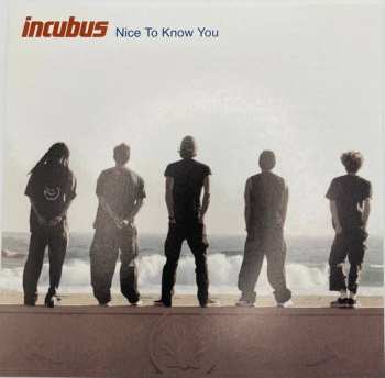 Album Incubus: Nice To Know You