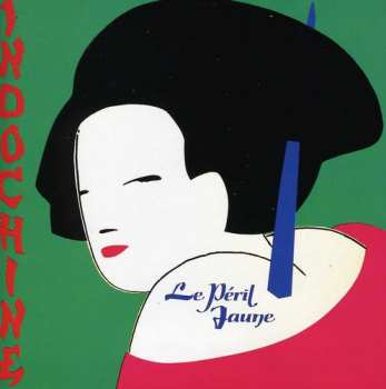 CD Indochine: Le Péril Jaune