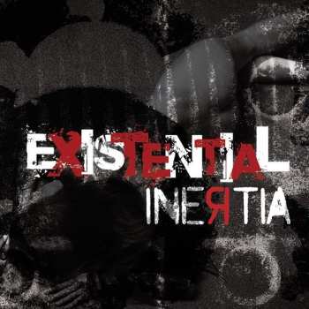 Album Inertia: Existential