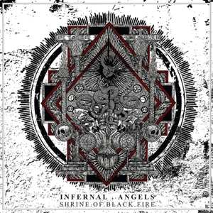 LP Infernal Angels: Shrine Of Black Fire (opaque White / Black Splatter Vinyl)