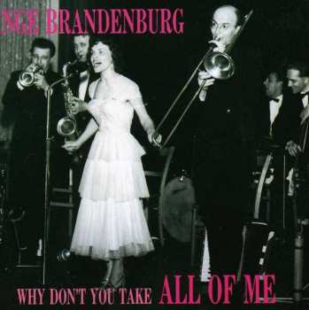 CD Inge Brandenburg: Why Don't You Take All Of Me