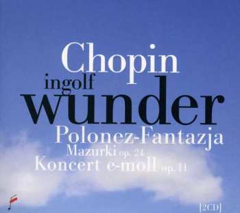 Album Frédéric Chopin: Polonez-Fantazja, Mazurki op.24, Koncert e-moll op.11