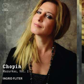 Album Ingrid Fliter: Chopin: Mazurkas Vol. 1
