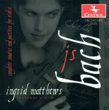 CD Ingrid Matthews: Bach: Sonatas And Partitas For Violin [complete]