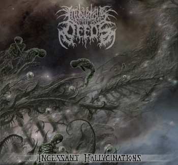 Album Iniquitous Deeds: Incessant Hallucinations