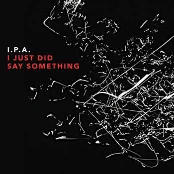 Album IPA: I Just Did Say Something