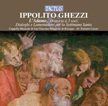CD Ippolito Ghezzi: L'Adamo - Oratorio A 3 Voci