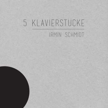 LP Irmin Schmidt: 5 Klavierstücke