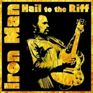 Album Iron Man: Hail To the Riff