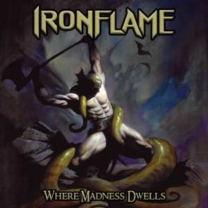 CD Ironflame: Where Madness Dwells