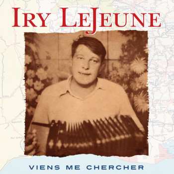 Album Iry LeJeune: Viens Me Chercher