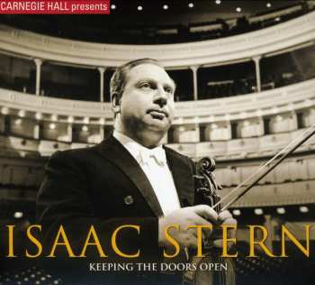 Album Isaac Stern: Keeping The Doors Open