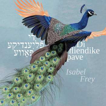 Album Isabel Frey: Di Fliendike Pave