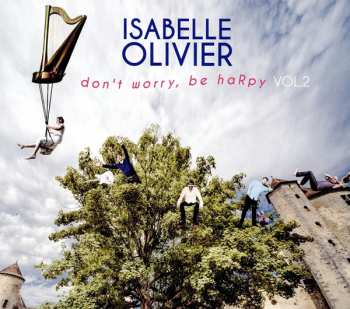 Album Isabelle Olivier: Don't Worry, Be HaRpy Vol. 2