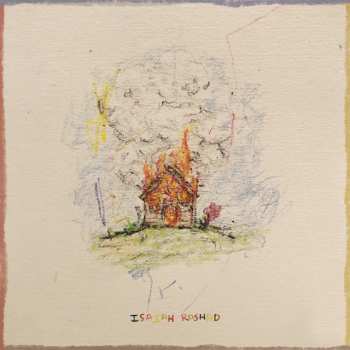 LP Isaiah Rashad: The House Is Burning