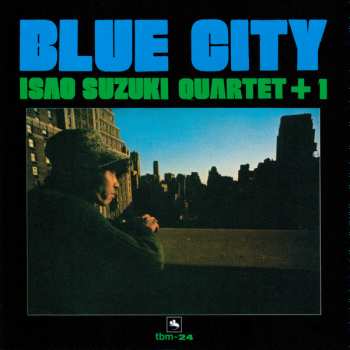 CD Isao Suzuki Quartet: Blue City