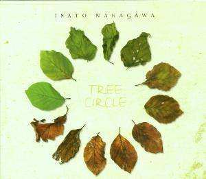 CD Isato Nakagawa: Tree Circle