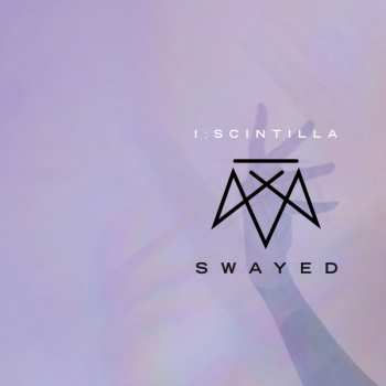 2CD I:Scintilla: Swayed LTD