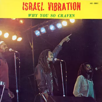 Israel Vibration: Why You So Craven