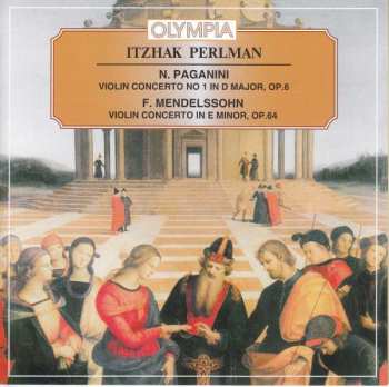 CD Itzhak Perlman: Ицхак Перлман - Паганини: Скрипичный концерт №1; Мендельсон: Скрипичный концерт ми минор / Itzhak Perlman - Paganini: Violin Concerto No. 1, Op. 6; Mendelssohn: Violin Concerto E Minor, Op. 64