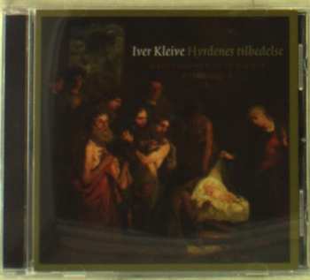 Album Iver Kleive: Hyrdenes Tilbedelse (Meditasjoner Over Kjente Julesanger)
