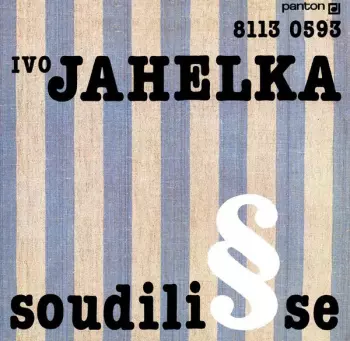 Ivo Jahelka: Soudili Se