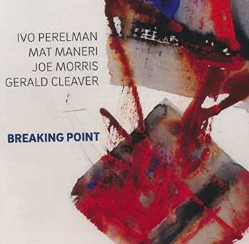 Album Gerald Cleaver: Breaking Point