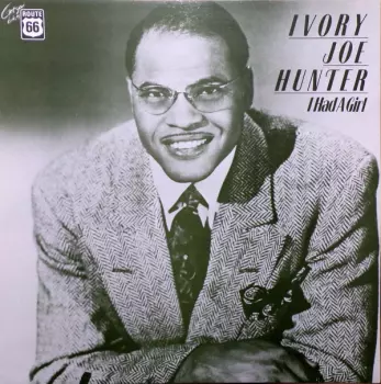 Ivory Joe Hunter: I Had A Girl