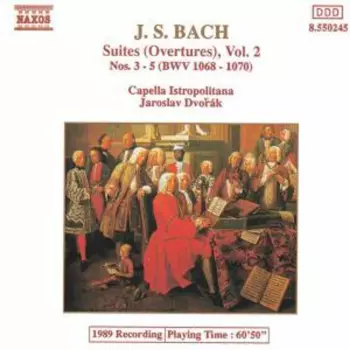 Suites (Ouvertures), Vol. 2 Nos. 3-5 (BWV 1068-1070)