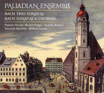 Album Johann Sebastian Bach: Bach Trio Sonatas And Sonatas & Chorales