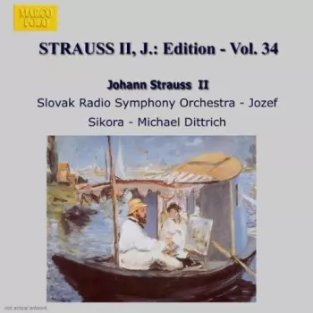 J. Strauss, Jr.:  Edition • Vol. 34