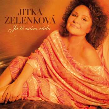 Album Jitka Zelenková: Já Tě Mám Ráda