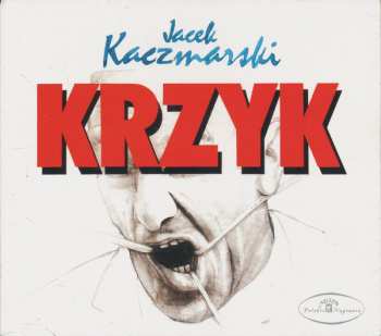 CD Jacek Kaczmarski: Krzyk